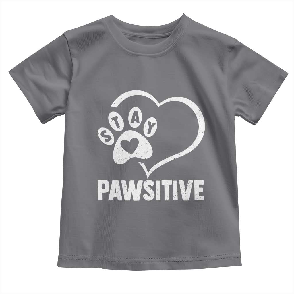 Funny Stay Pawsitive Toddler T Shirt Cat Dog Lover Positive Vibes - Wonder Print Shop