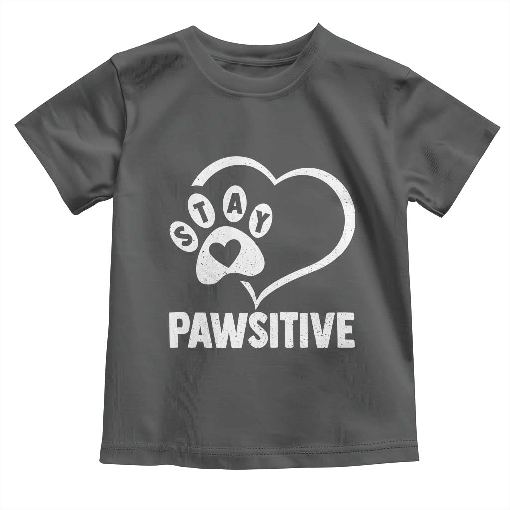 Funny Stay Pawsitive Toddler T Shirt Cat Dog Lover Positive Vibes - Wonder Print Shop