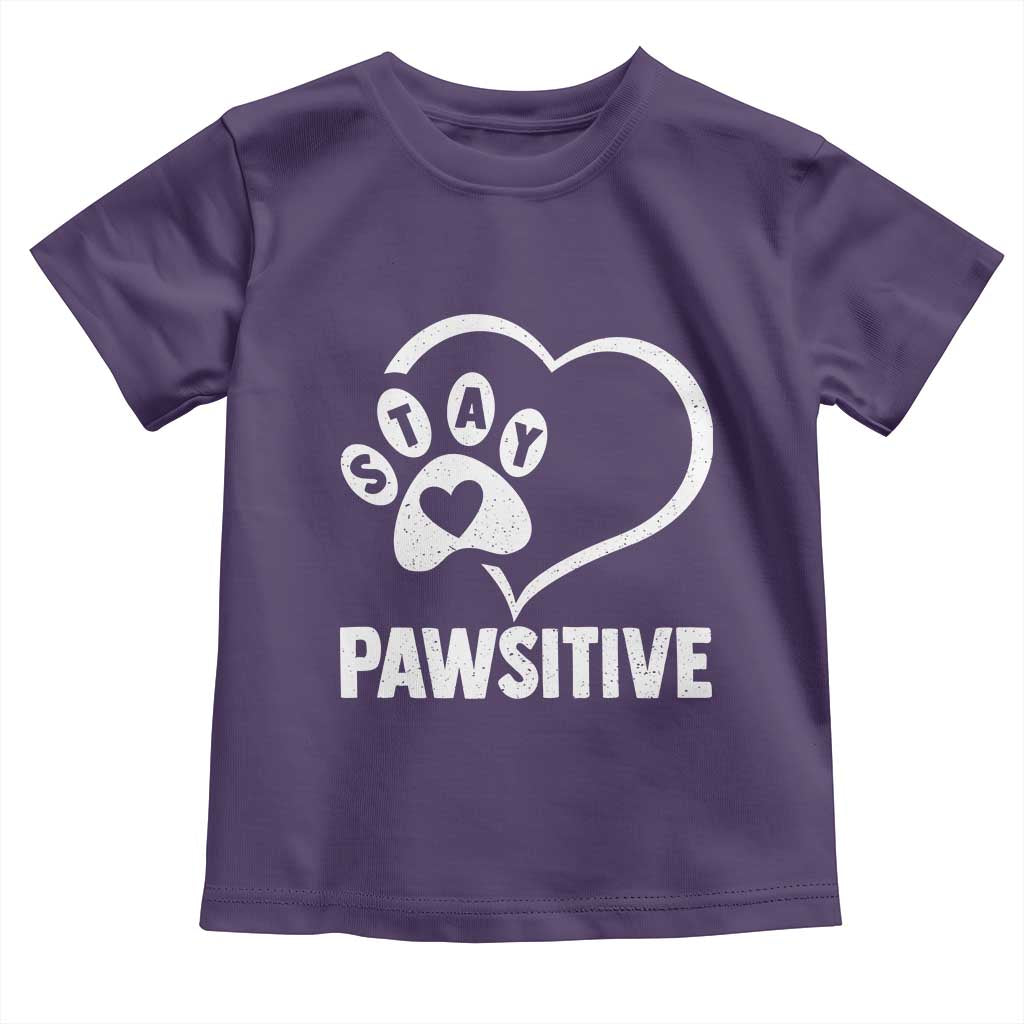 Funny Stay Pawsitive Toddler T Shirt Cat Dog Lover Positive Vibes - Wonder Print Shop