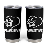 Funny Stay Pawsitive Tumbler Cup Cat Dog Lover Positive Vibes - Wonder Print Shop