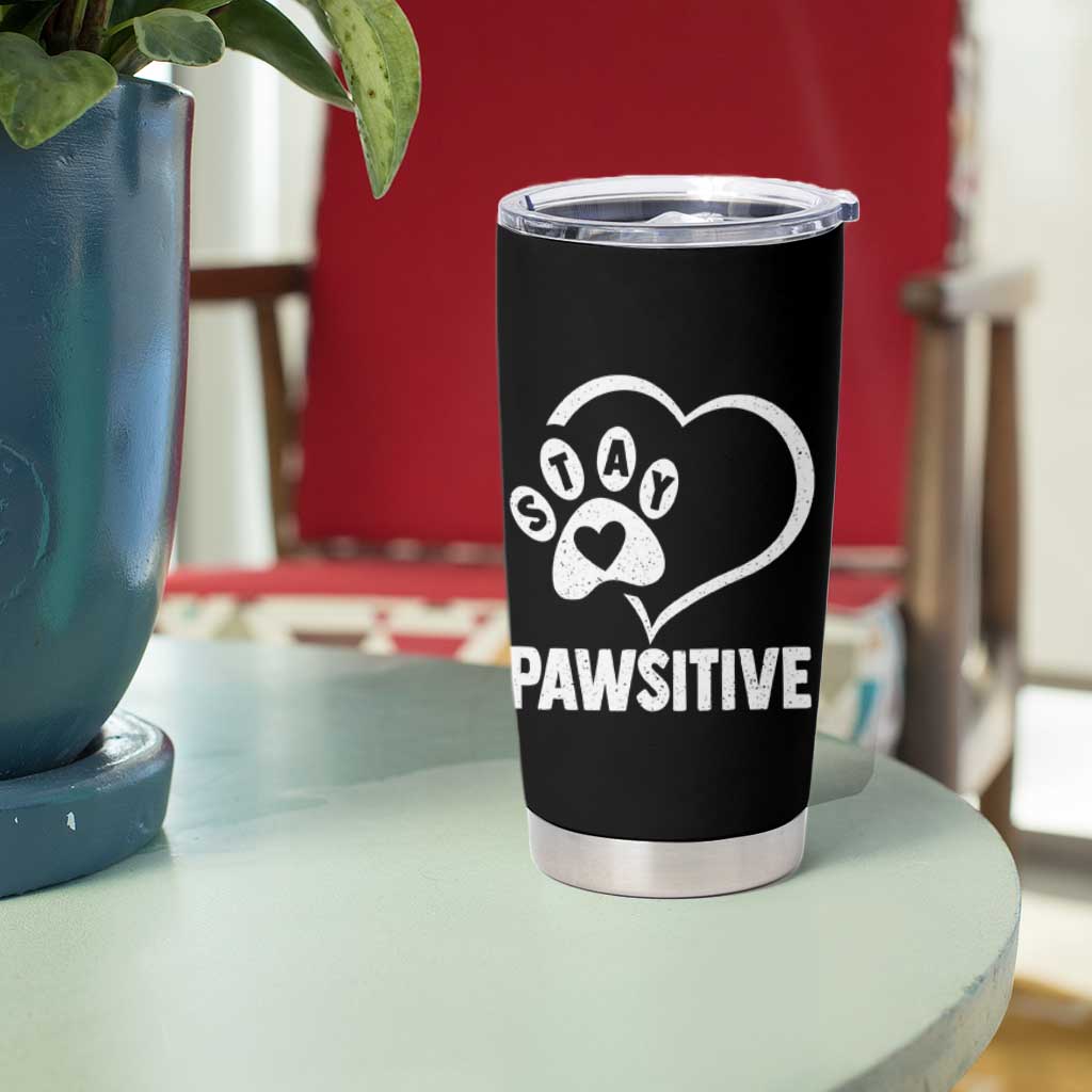 Funny Stay Pawsitive Tumbler Cup Cat Dog Lover Positive Vibes - Wonder Print Shop