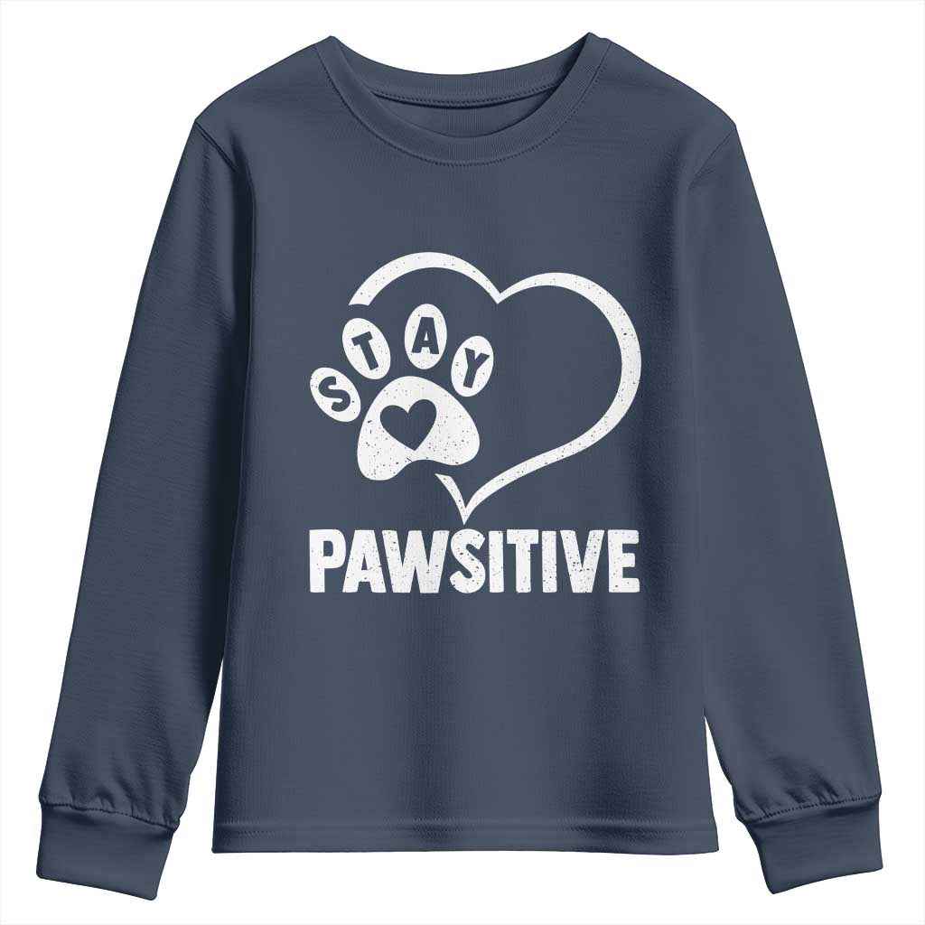 Funny Stay Pawsitive Youth Sweatshirt Cat Dog Lover Positive Vibes - Wonder Print Shop