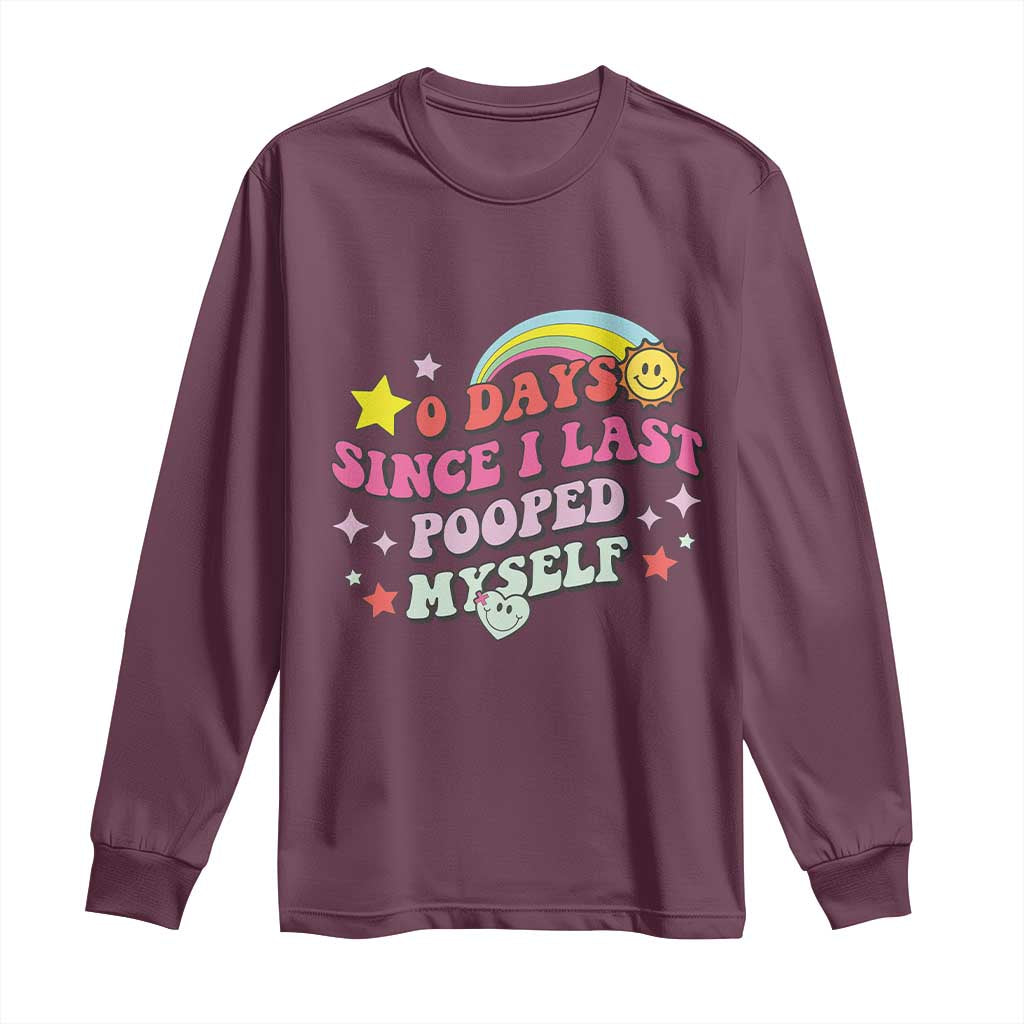Funny 0 Days Since I Last Pooped Myself Long Sleeve Shirt Joke Meme Gag - Wonder Print Shop