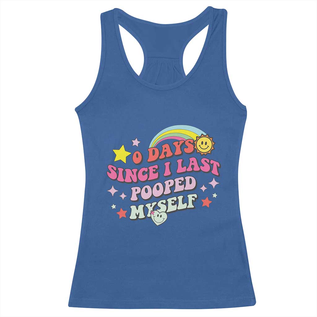 Funny 0 Days Since I Last Pooped Myself Racerback Tank Top Joke Meme Gag - Wonder Print Shop