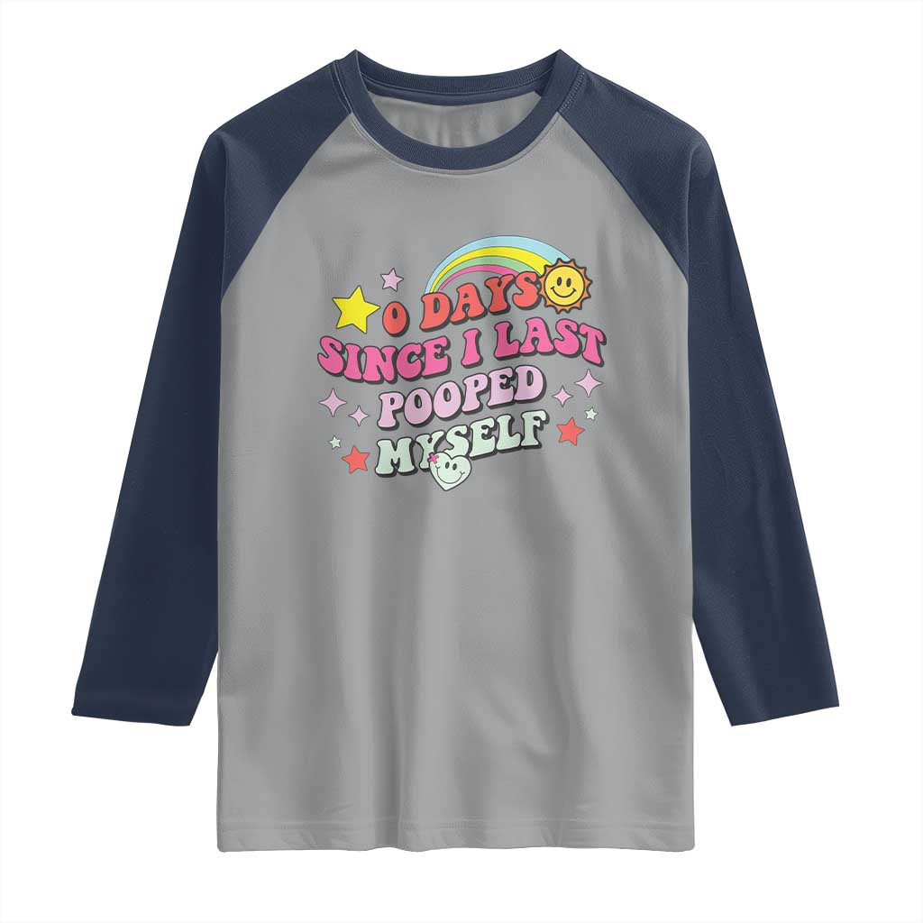 Funny 0 Days Since I Last Pooped Myself Raglan Shirt Joke Meme Gag - Wonder Print Shop