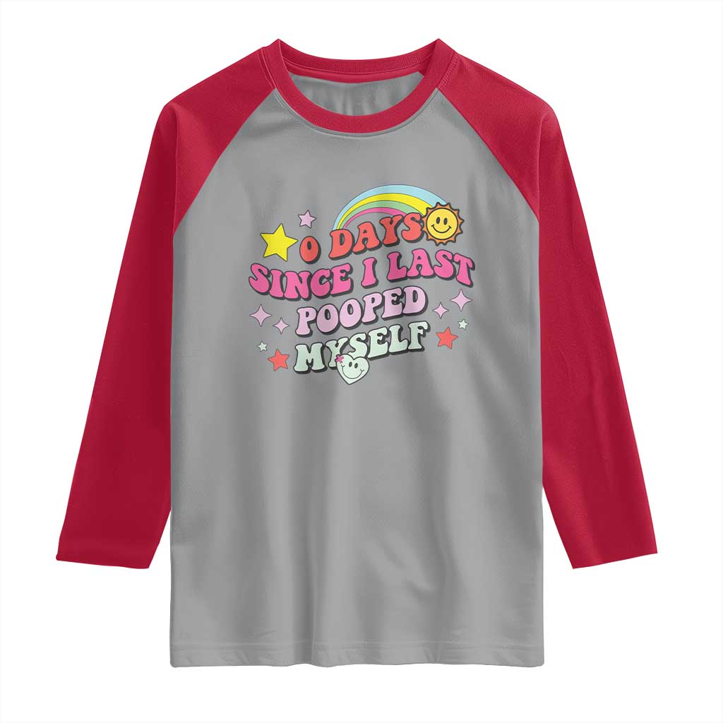 Funny 0 Days Since I Last Pooped Myself Raglan Shirt Joke Meme Gag - Wonder Print Shop