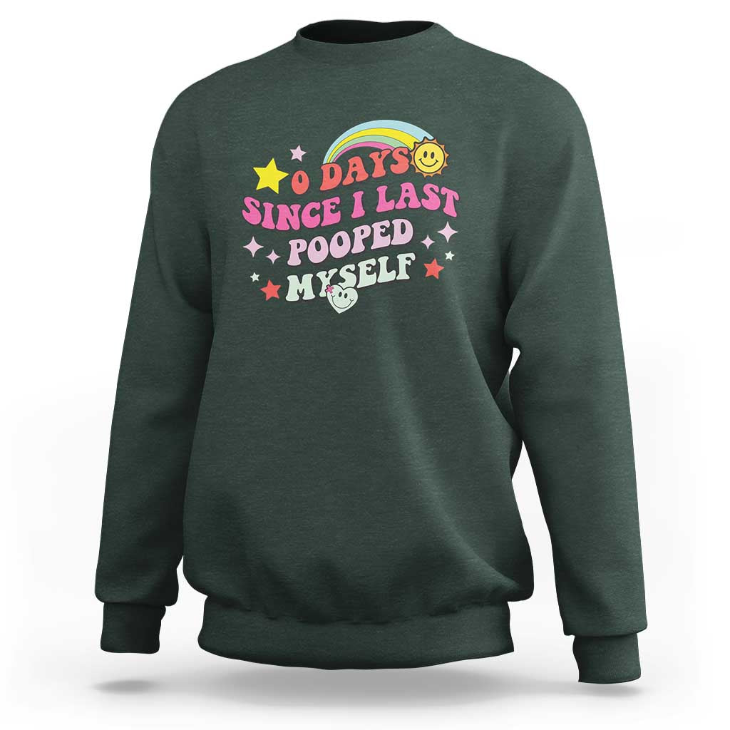Funny 0 Days Since I Last Pooped Myself Sweatshirt Joke Meme Gag - Wonder Print Shop