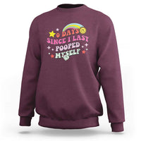 Funny 0 Days Since I Last Pooped Myself Sweatshirt Joke Meme Gag - Wonder Print Shop