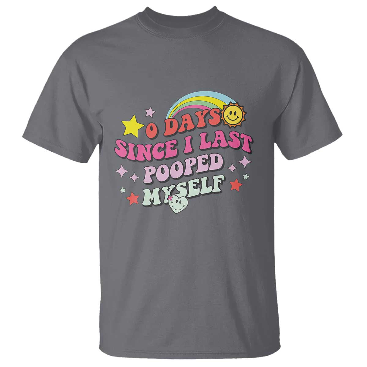 Funny 0 Days Since I Last Pooped Myself T Shirt Joke Meme Gag - Wonder Print Shop
