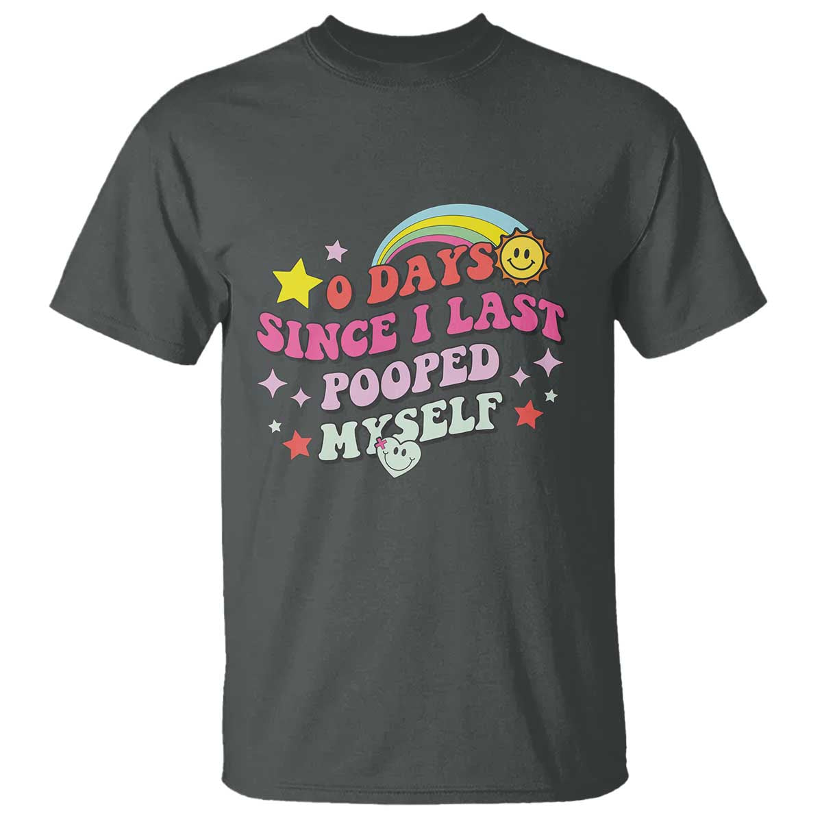 Funny 0 Days Since I Last Pooped Myself T Shirt Joke Meme Gag - Wonder Print Shop