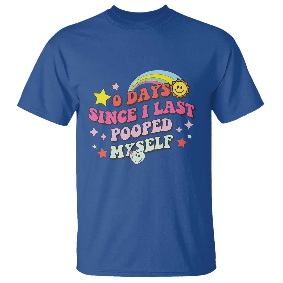 Funny 0 Days Since I Last Pooped Myself T Shirt Joke Meme Gag - Wonder Print Shop