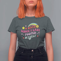 Funny 0 Days Since I Last Pooped Myself T Shirt For Women Joke Meme Gag - Wonder Print Shop