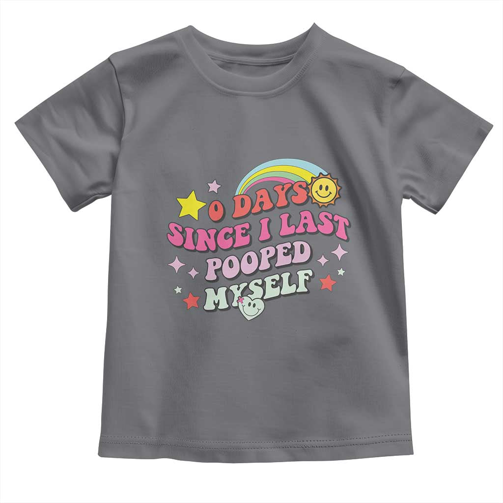 Funny 0 Days Since I Last Pooped Myself Toddler T Shirt Joke Meme Gag - Wonder Print Shop