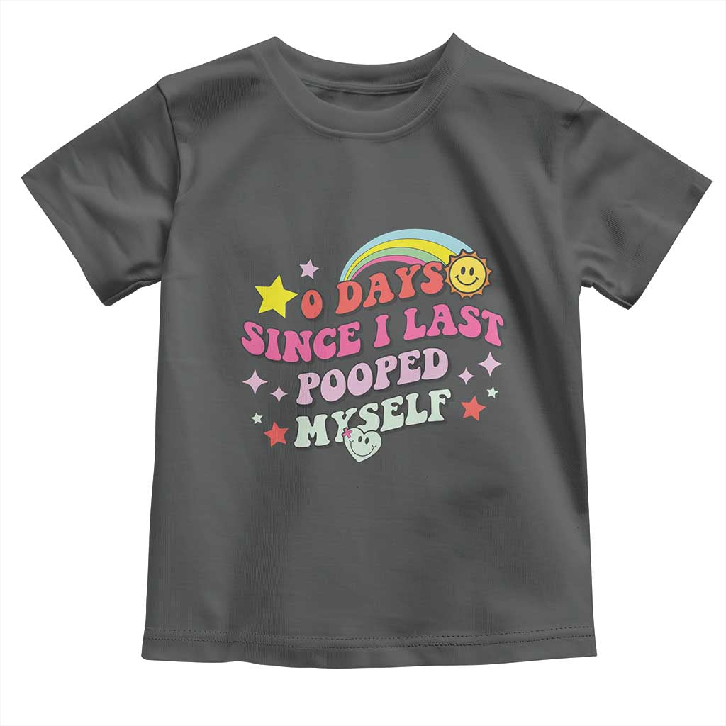 Funny 0 Days Since I Last Pooped Myself Toddler T Shirt Joke Meme Gag - Wonder Print Shop