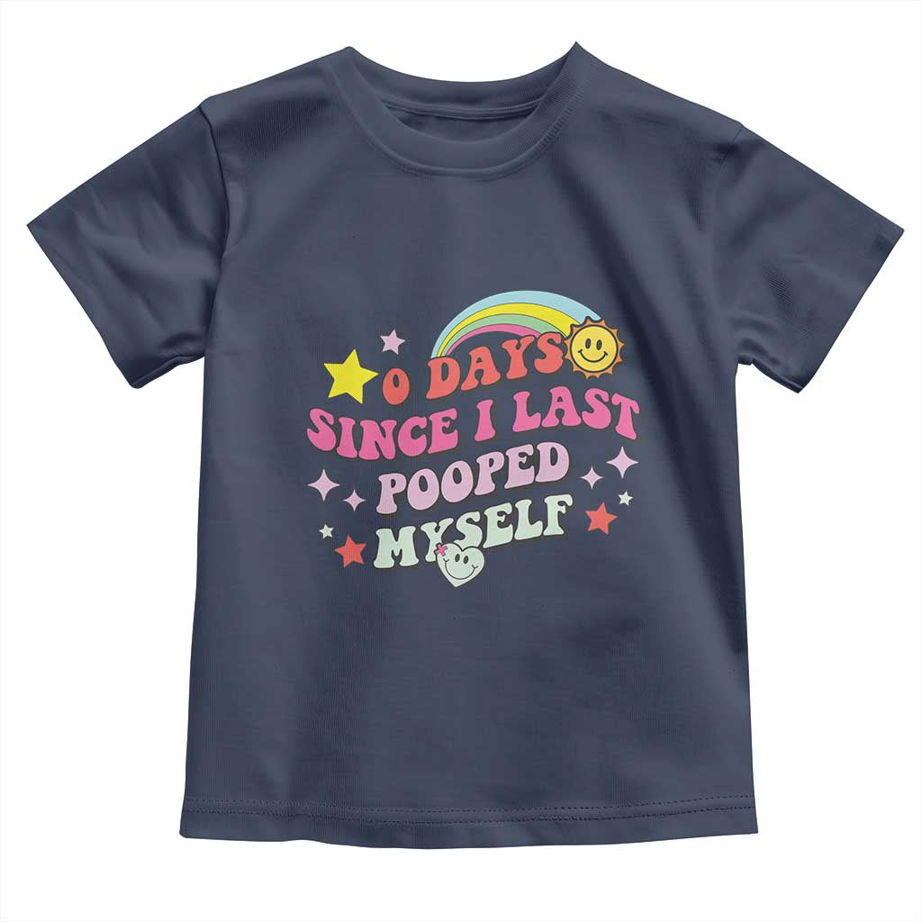 Funny 0 Days Since I Last Pooped Myself Toddler T Shirt Joke Meme Gag - Wonder Print Shop