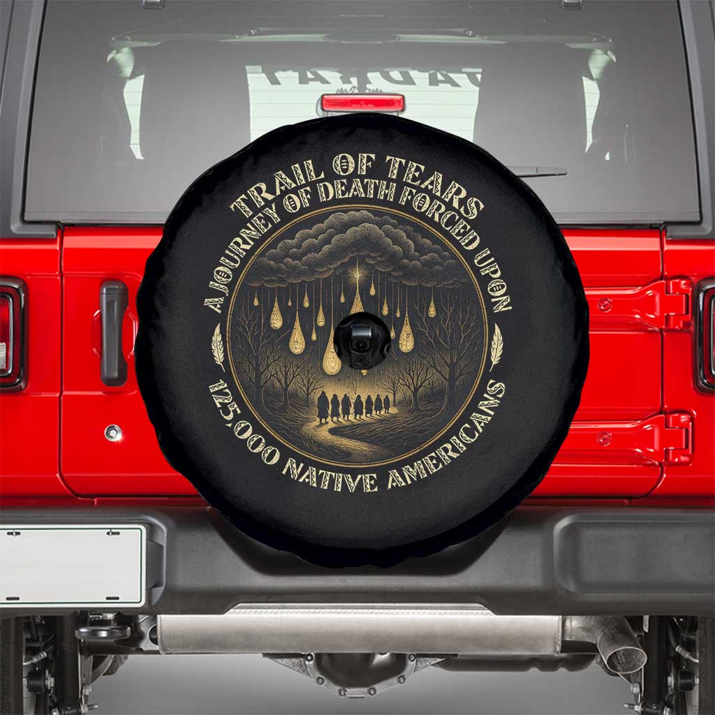 Trail Of Tears A Journey Of Death Forced Upon 125000 Native Americans Spare Tire Cover - Wonder Print Shop
