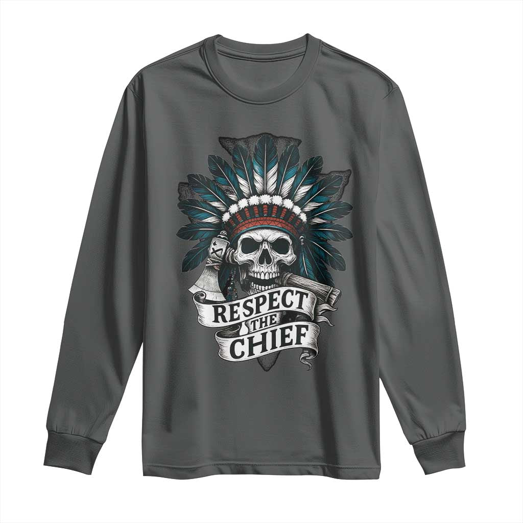Native American Respect The Chief Long Sleeve Shirt Indian Tribal Skull Headdress - Wonder Print Shop