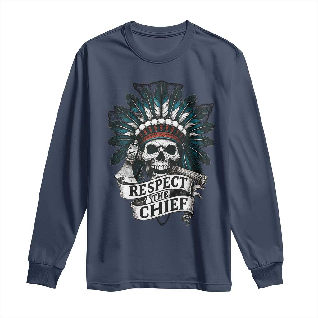 Native American Respect The Chief Long Sleeve Shirt Indian Tribal Skull Headdress - Wonder Print Shop
