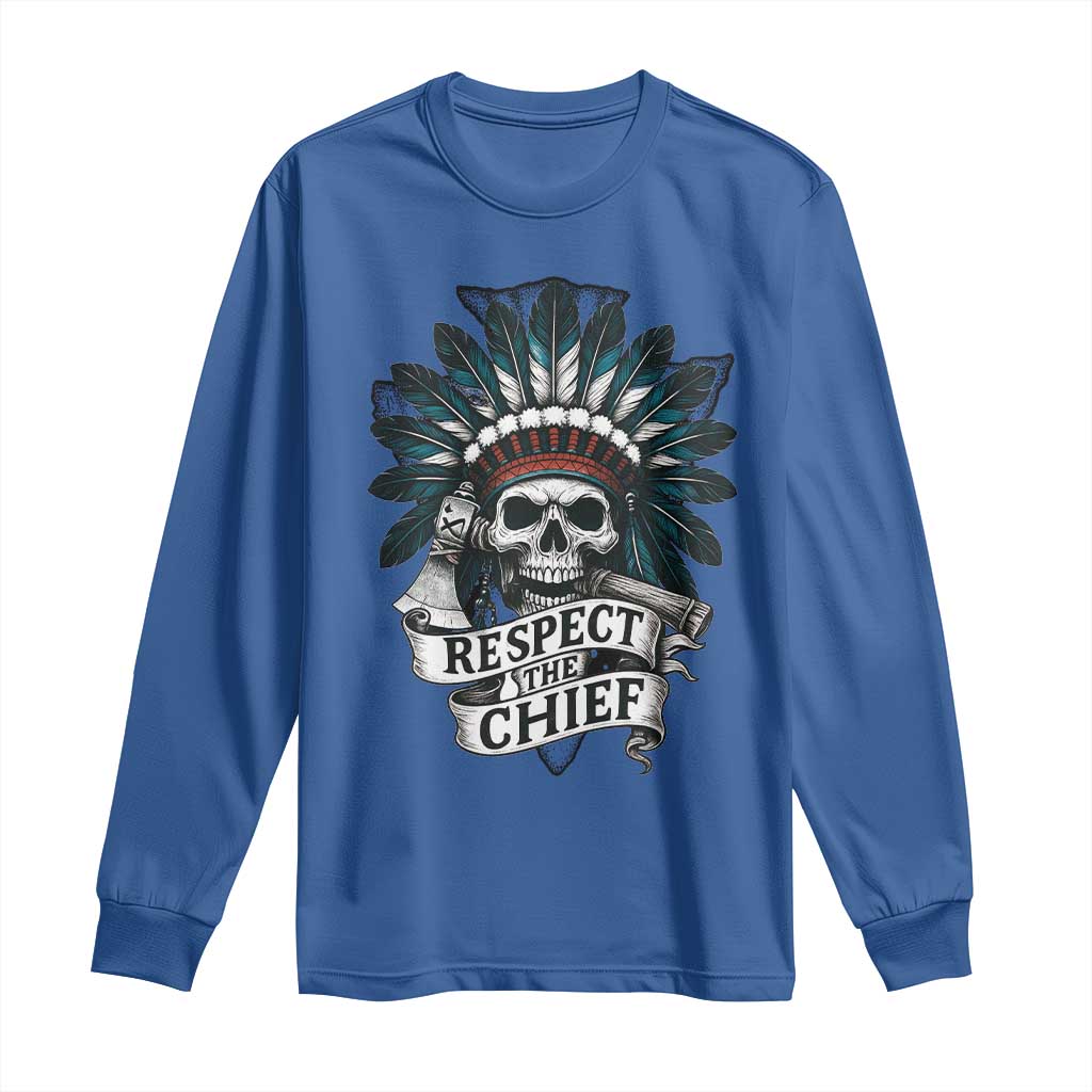 Native American Respect The Chief Long Sleeve Shirt Indian Tribal Skull Headdress - Wonder Print Shop