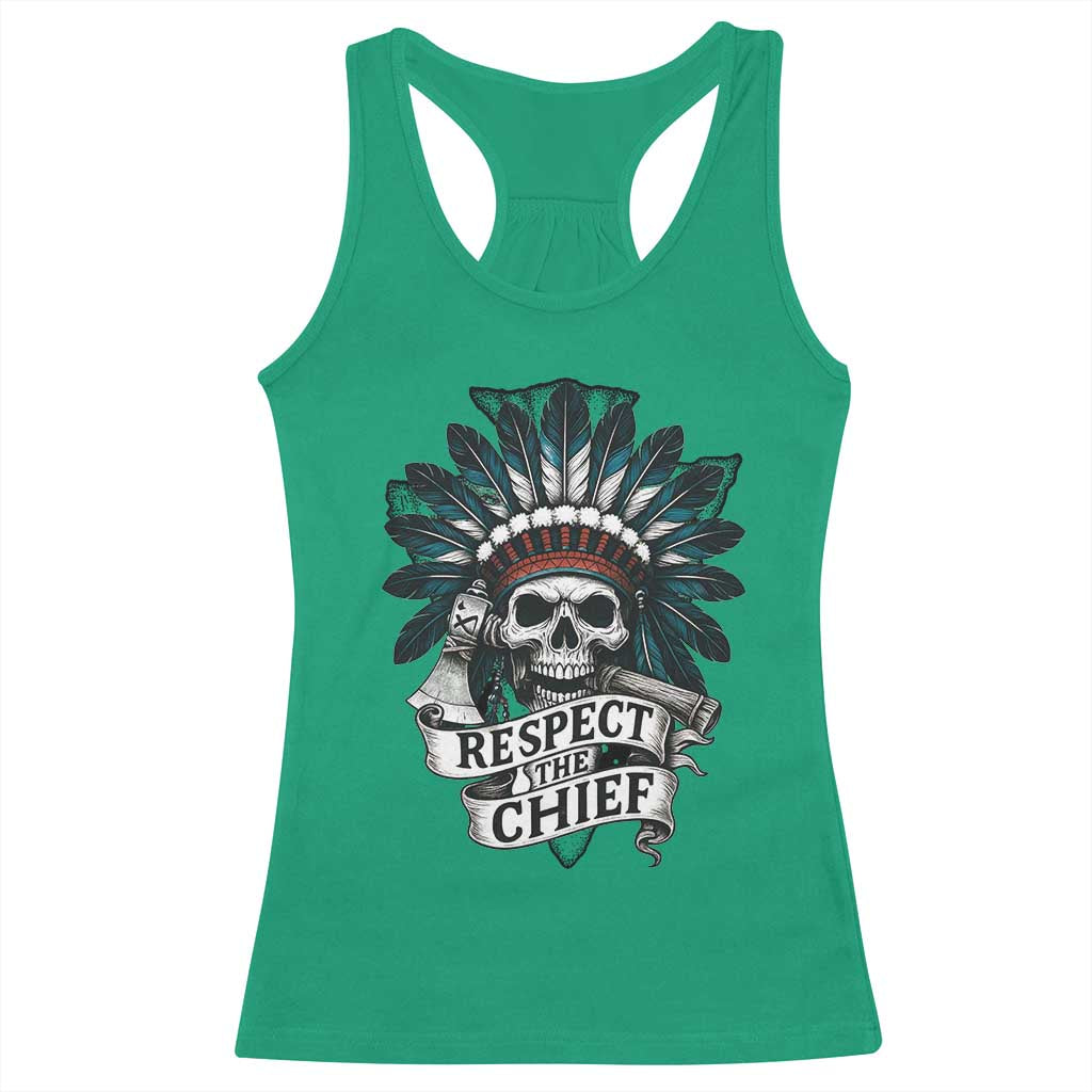 Native American Respect The Chief Racerback Tank Top Indian Tribal Skull Headdress - Wonder Print Shop