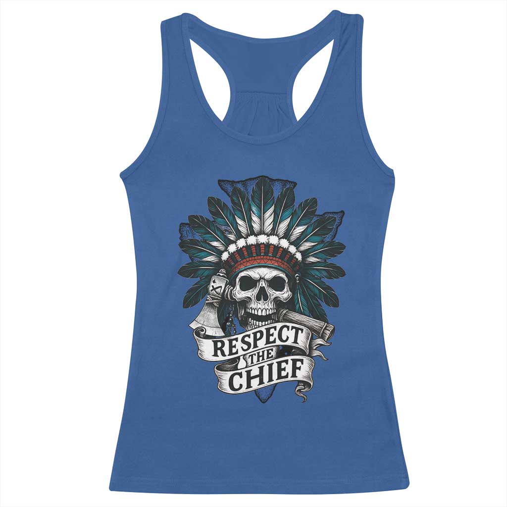 Native American Respect The Chief Racerback Tank Top Indian Tribal Skull Headdress - Wonder Print Shop