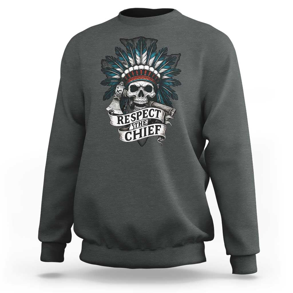 Native American Respect The Chief Sweatshirt Indian Tribal Skull Headdress - Wonder Print Shop