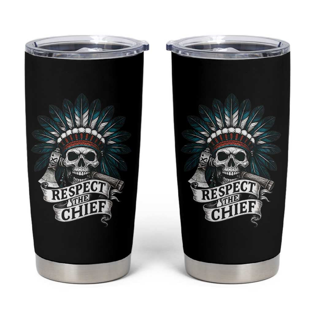 Native American Respect The Chief Tumbler Cup Indian Tribal Skull Headdress - Wonder Print Shop