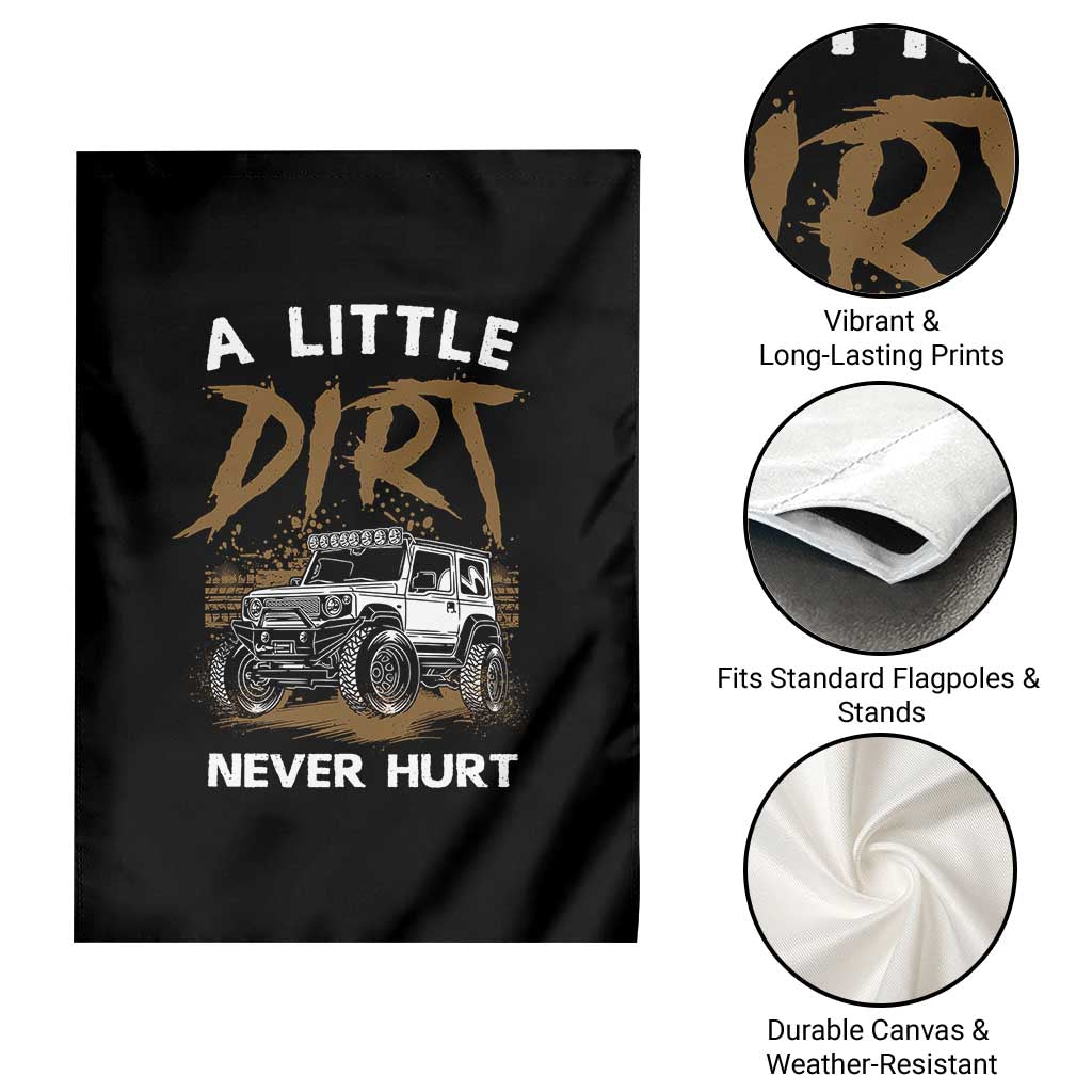 Funny Off Road Car Garden Flag A Little Dirt Never Hurt Mudder Trail - Wonder Print Shop