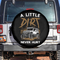 Funny Off Road Car Spare Tire Cover A Little Dirt Never Hurt Mudder Trail - Wonder Print Shop