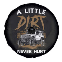 Funny Off Road Car Spare Tire Cover A Little Dirt Never Hurt Mudder Trail - Wonder Print Shop