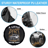 Funny Off Road Car Spare Tire Cover A Little Dirt Never Hurt Mudder Trail - Wonder Print Shop