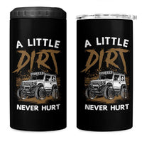 Funny Off Road Car 4 in 1 Can Cooler Tumbler A Little Dirt Never Hurt Mudder Trail - Wonder Print Shop