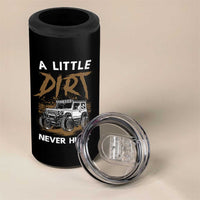 Funny Off Road Car 4 in 1 Can Cooler Tumbler A Little Dirt Never Hurt Mudder Trail - Wonder Print Shop