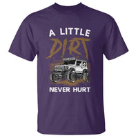 Funny Off Road Car T Shirt A Little Dirt Never Hurt Mudder Trail - Wonder Print Shop