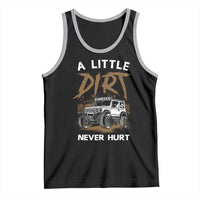 Funny Off Road Car Tank Top A Little Dirt Never Hurt Mudder Trail - Wonder Print Shop