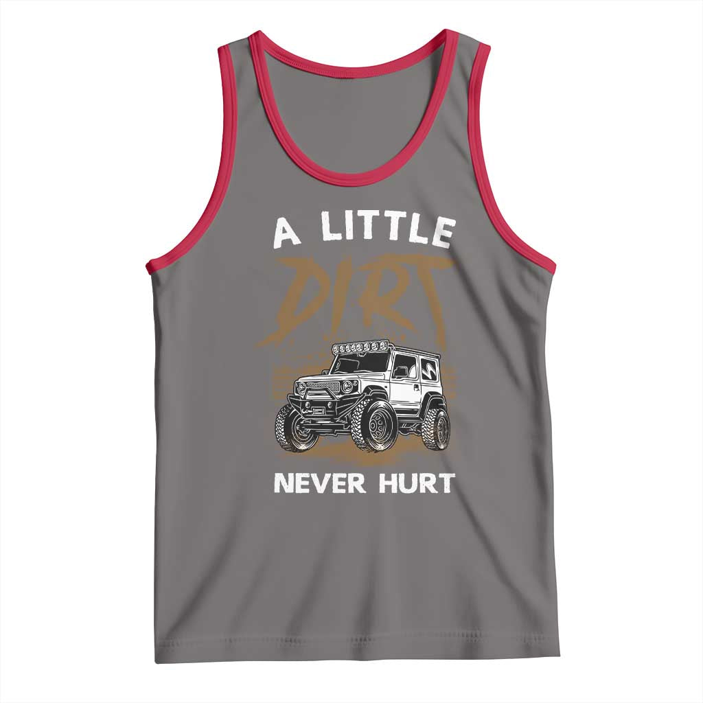 Funny Off Road Car Tank Top A Little Dirt Never Hurt Mudder Trail - Wonder Print Shop