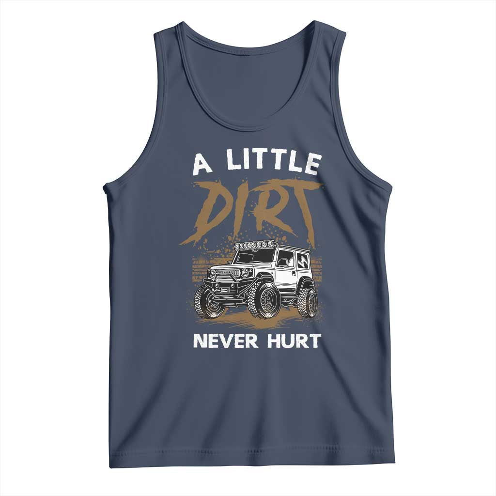 Funny Off Road Car Tank Top A Little Dirt Never Hurt Mudder Trail - Wonder Print Shop