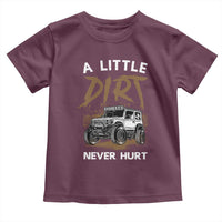 Funny Off Road Car Toddler T Shirt A Little Dirt Never Hurt Mudder Trail - Wonder Print Shop