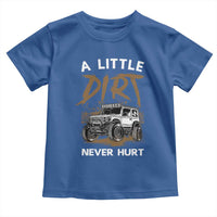 Funny Off Road Car Toddler T Shirt A Little Dirt Never Hurt Mudder Trail - Wonder Print Shop