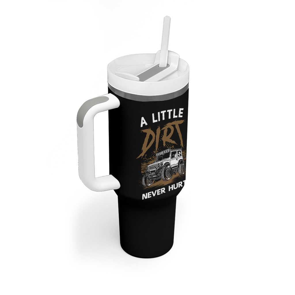 Funny Off Road Car Tumbler With Handle A Little Dirt Never Hurt Mudder Trail - Wonder Print Shop