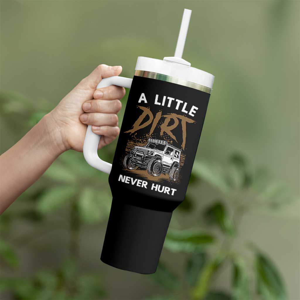 Funny Off Road Car Tumbler With Handle A Little Dirt Never Hurt Mudder Trail - Wonder Print Shop