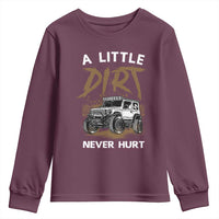 Funny Off Road Car Youth Sweatshirt A Little Dirt Never Hurt Mudder Trail - Wonder Print Shop