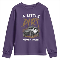 Funny Off Road Car Youth Sweatshirt A Little Dirt Never Hurt Mudder Trail - Wonder Print Shop