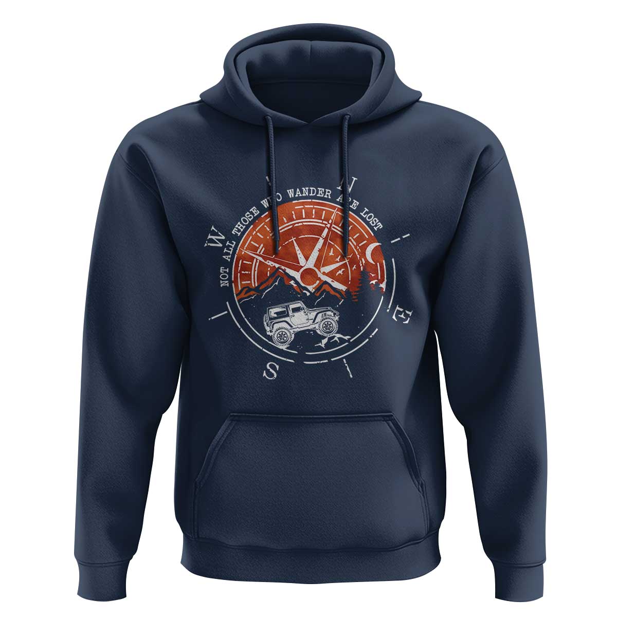 Not All Those Who Wander Are Lost Hoodie Compass Off Road Car - Wonder Print Shop