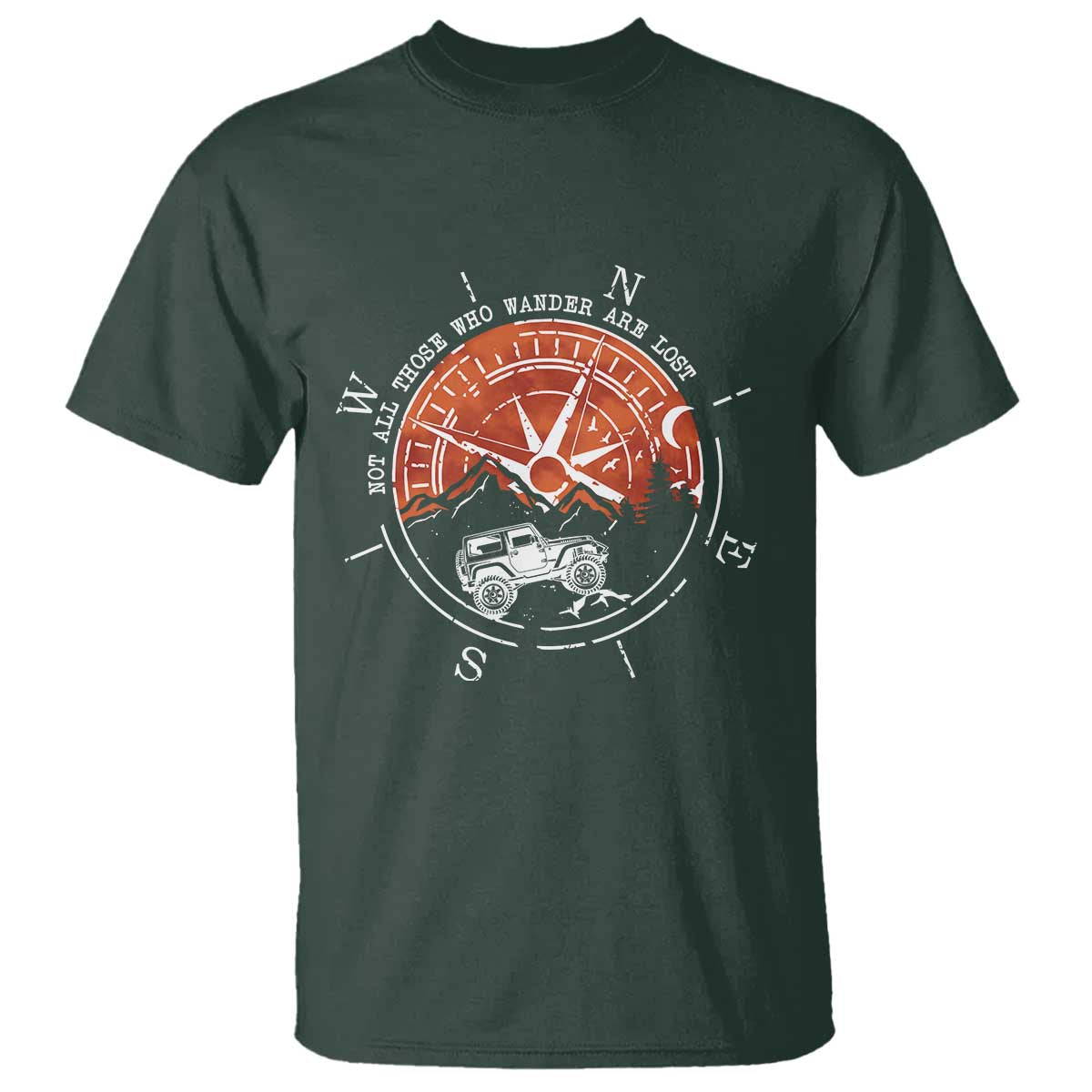 Not All Those Who Wander Are Lost T Shirt Compass Off Road Car - Wonder Print Shop