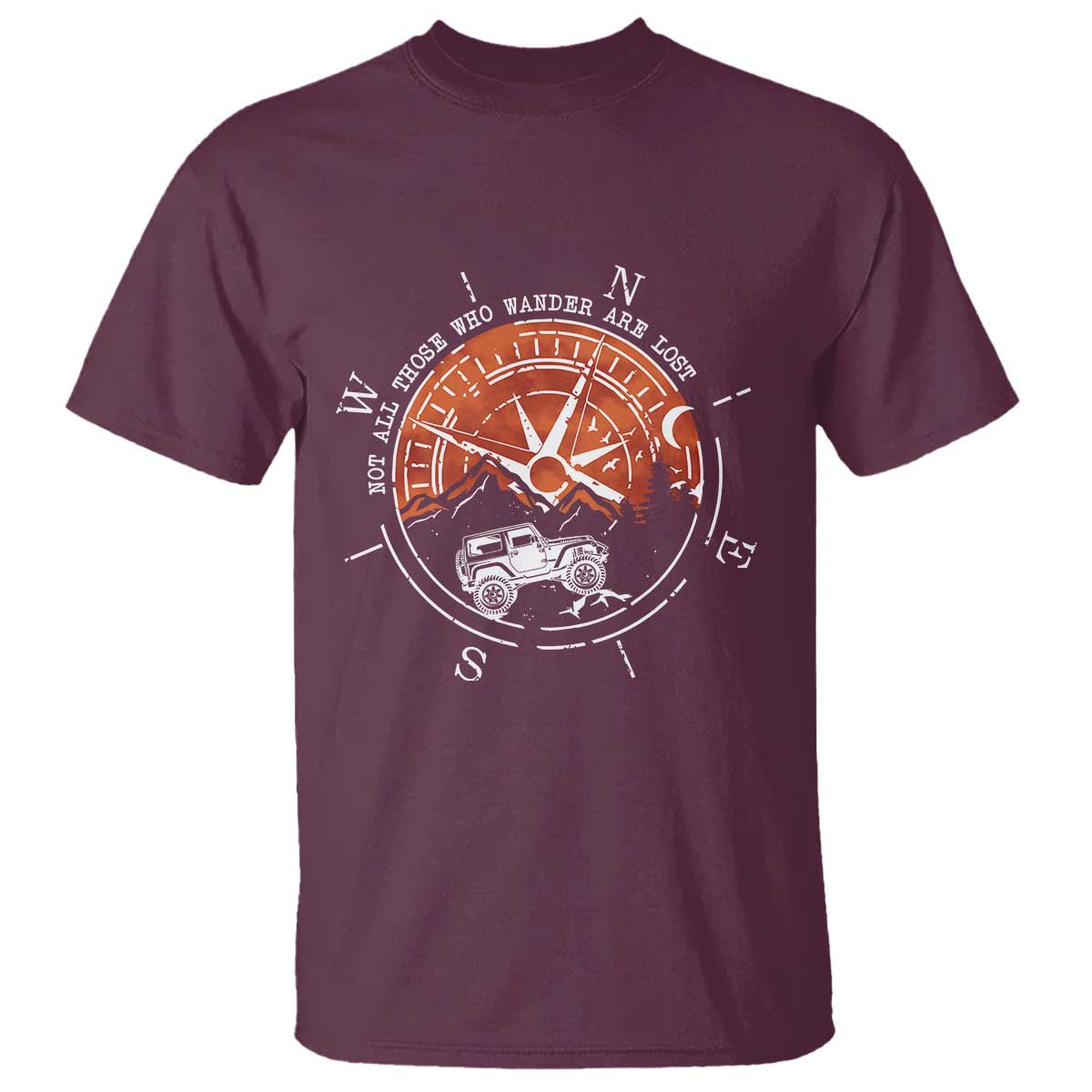 Not All Those Who Wander Are Lost T Shirt Compass Off Road Car - Wonder Print Shop