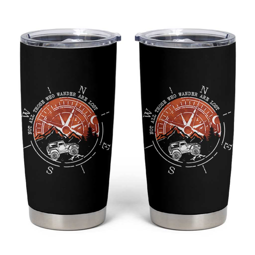 Not All Those Who Wander Are Lost Tumbler Cup Compass Off Road Car - Wonder Print Shop