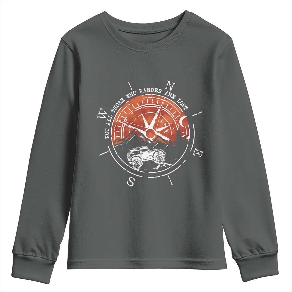 Not All Those Who Wander Are Lost Youth Sweatshirt Compass Off Road Car - Wonder Print Shop