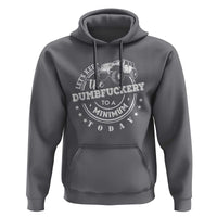 Funny Lets Keep The Dumbfuckery To A Minimum Today Hoodie Off Road Car - Wonder Print Shop