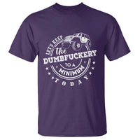 Funny Lets Keep The Dumbfuckery To A Minimum Today T Shirt Off Road Car - Wonder Print Shop